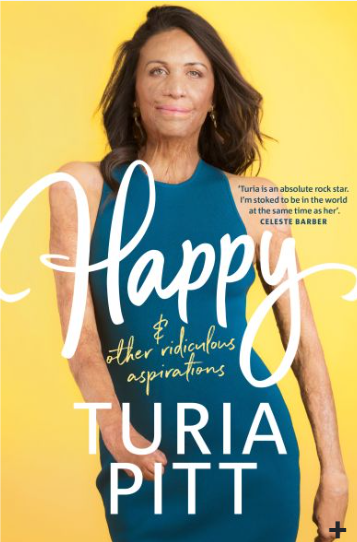 Turia Pitt Happy and Other Ridiculous Aspirations cover image