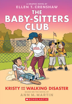 Kristy and the Walking Disaster: A Graphic Novel (The Baby-Sitters Club #16)