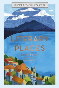 Literary Places (Inspired Traveller's Guides) (Hardcover)
