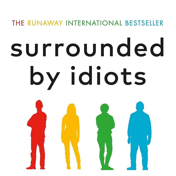 Surrounded by Idiots : The Four Types of Human Beh (International Edition) cover image