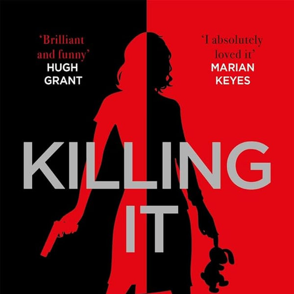 Killing It: She's one bad mother . . . cover image