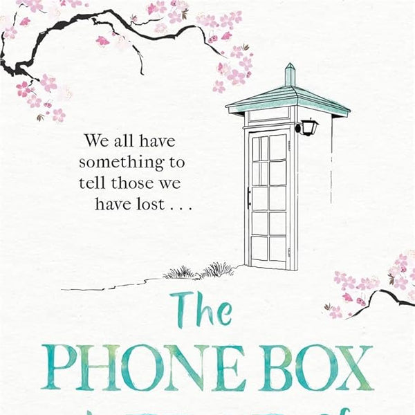 The Phone Box at the Edge of the World: A moving story of grief, love and hope for fans of The Beekeeper of Aleppo cover image
