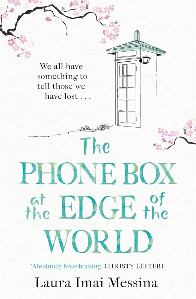 The Phone Box at the Edge of the World: A moving story of grief, love and hope for fans of The Beekeeper of Aleppo cover image
