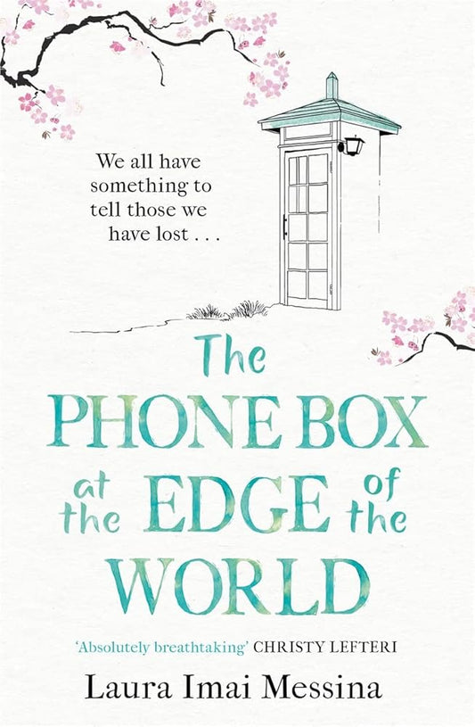 The Phone Box at the Edge of the World: A moving story of grief, love and hope for fans of The Beekeeper of Aleppo cover image
