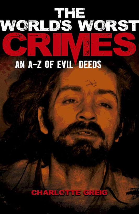 The World's Worst Crimes cover image
