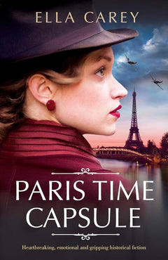Paris Time Capsule: Heartbreaking, emotional and gripping historical fiction