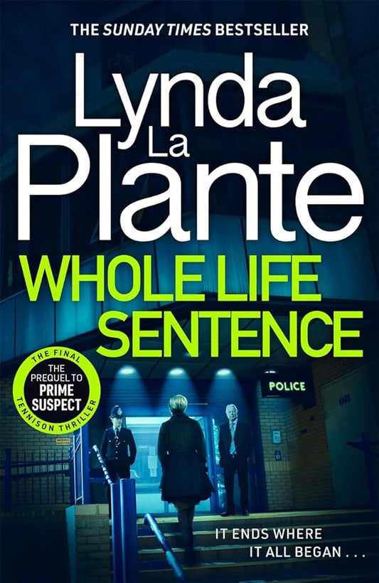 Whole Life Sentence: The pulse-pounding final Detective Jane Tennison thriller cover image