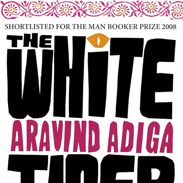 Aravind Adiga The White Tiger. cover image