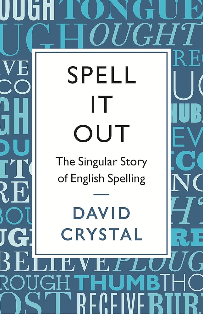 Spell it out: The Singular Story of English Spelling cover image