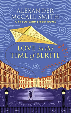 Love in the Time of Bertie (44 Scotland Street #15) (Hardcover)
