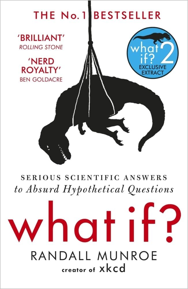 What If : Serious Scientific Answers To Absurd Hypothetical Questions cover image