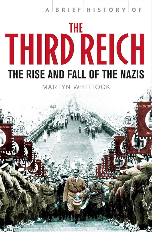 Brief History of the Third Reich: The Rise and Fall of the Nazis cover image