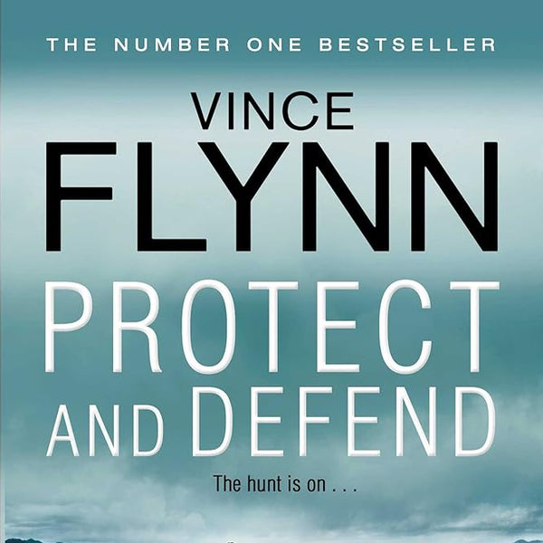 Protect and Defend (The Mitch Rapp Series) cover image