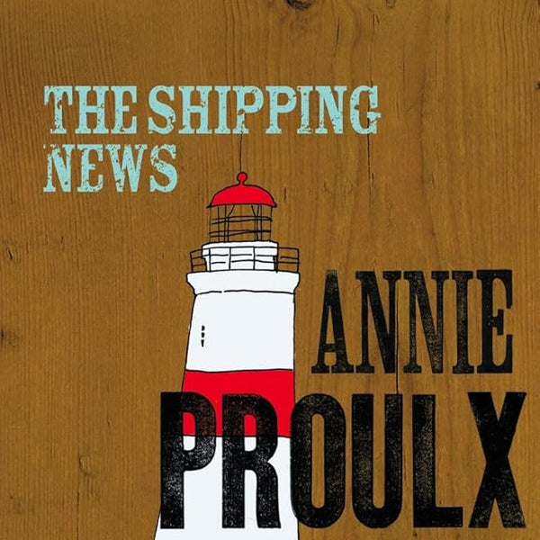 The Shipping News: Annie Proulx cover image