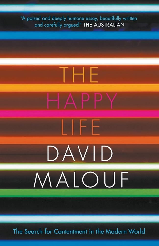 The Happy Life: The Search for Contentment in the Modern World cover image