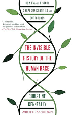 The Invisible History of the Human Race