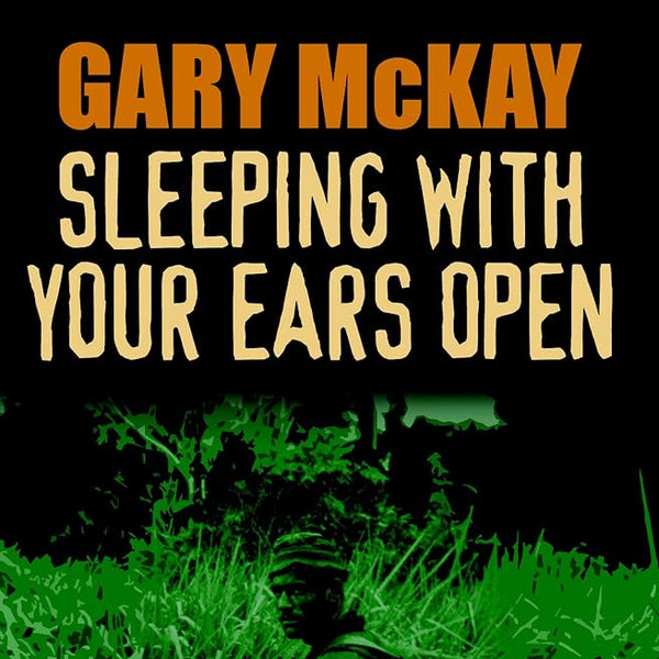 Sleeping With Your Ears Open: On Patrol With the Australian Sas cover image