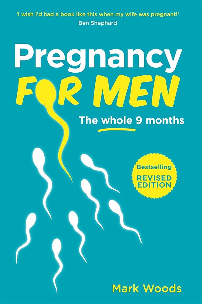 Pregnancy For Men: The whole nine months cover image