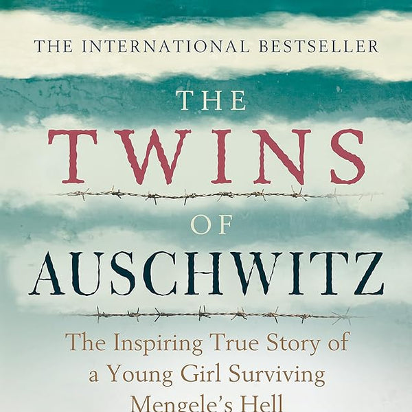 The Twins of Auschwitz: The inspiring true story of a young girl surviving Mengele’s hell cover image