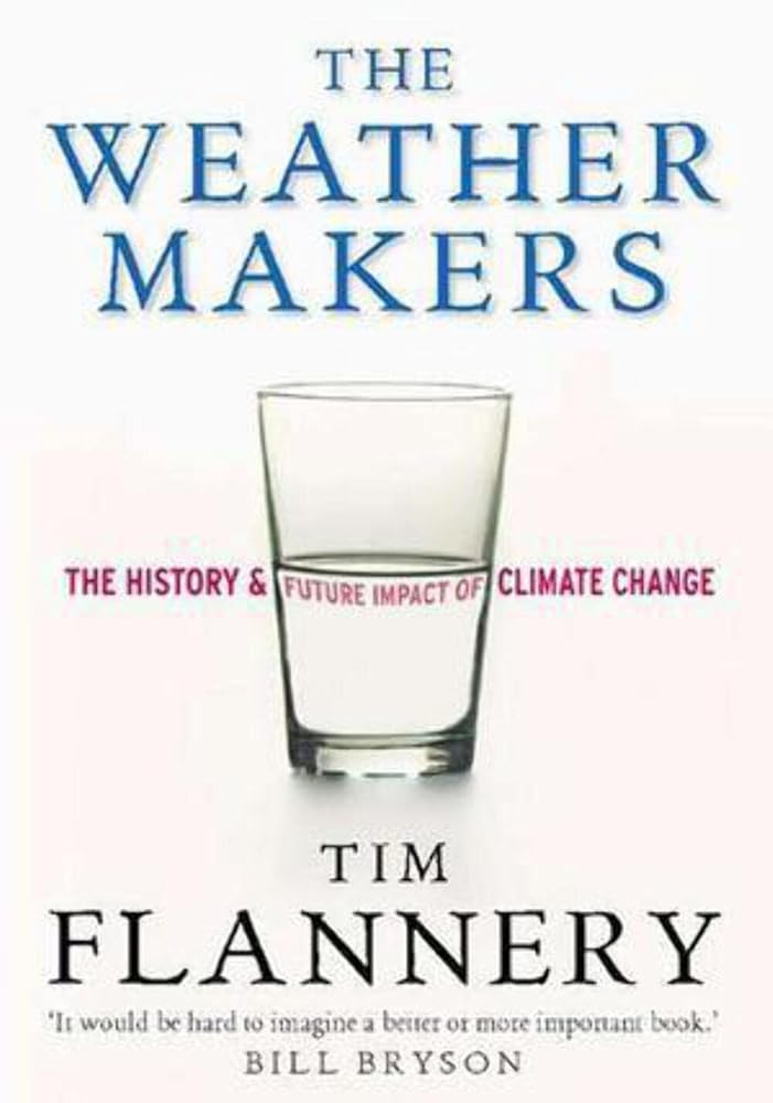 The weather makers: the history & future impact of climate change cover image