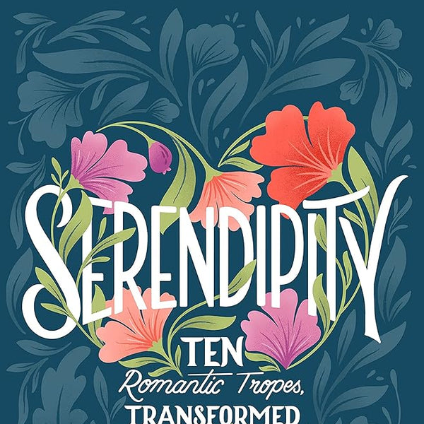 Serendipity: Ten Romantic Tropes, Transformed cover image