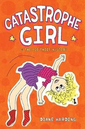 Catastrophe Girl and the Pie Thief Mystery cover image