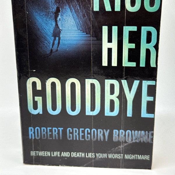 Kiss Her Goodbye