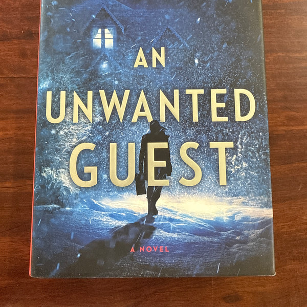 An Unwanted Guest: A Novel