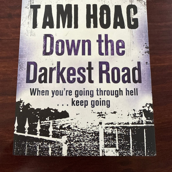 Down the Darkest Road