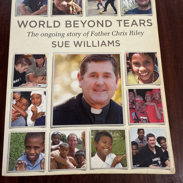World Beyond Tears: The Ongoing Story of Father Chris Riley