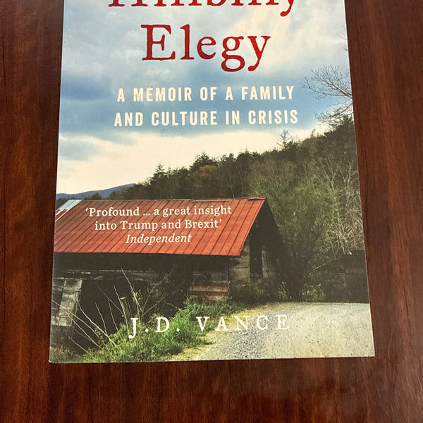 Hillbilly Elegy: A Memoir of a Family and Culture in Crisis