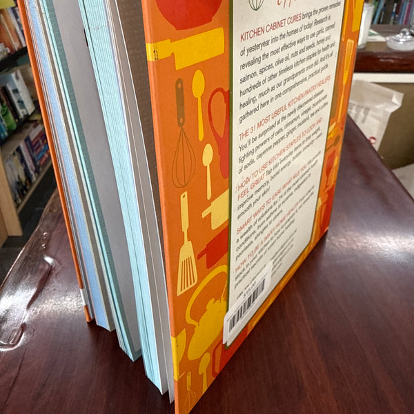 Kitchen Cabinet Cures - 1001 Homemade Remedies to Improve Your Health