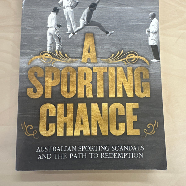 Titus O'Reily A Sporting Chance: Australian Sporting Scandals and the Path to Redemption front cover image