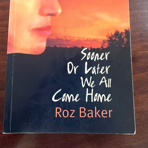 Sooner or Later We All Come Home (Signed Copy)