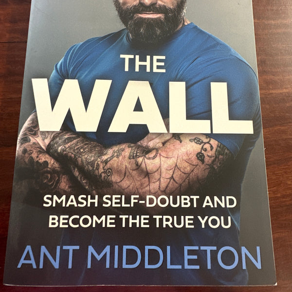 The Wall: Smash Self-doubt and Become the True You