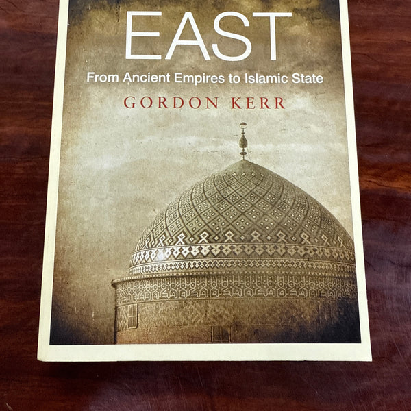 A Short History of the Middle East: From Ancient Empires to Islamic State