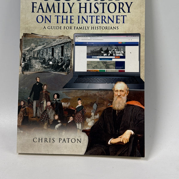 Tracing Your Scottish Family History on the Internet: A Guide for Family Historians