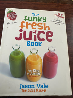 The funky fresh juice book (Hardcover)