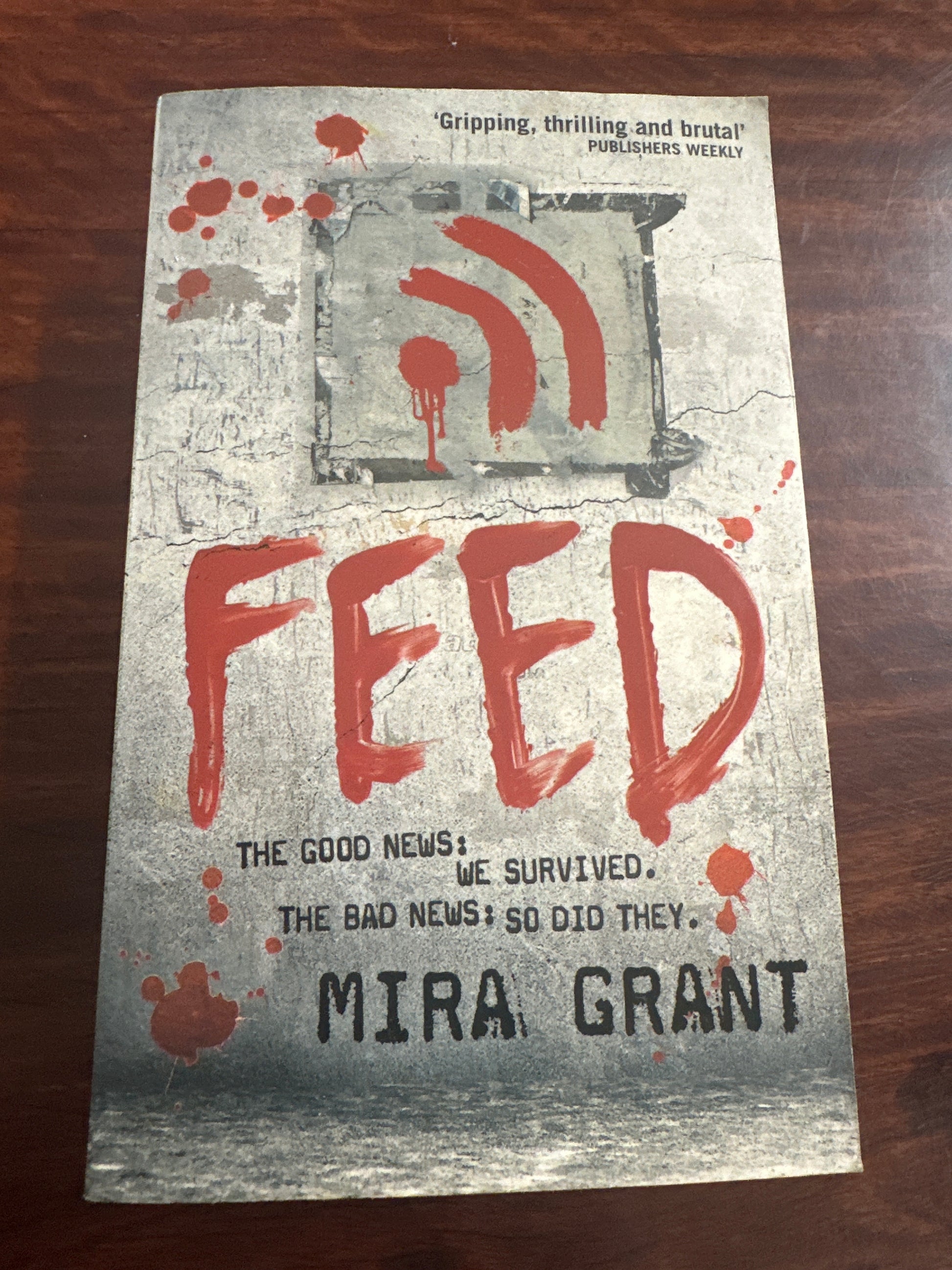 Feed (The Newsflesh Trilogy: Book 1)