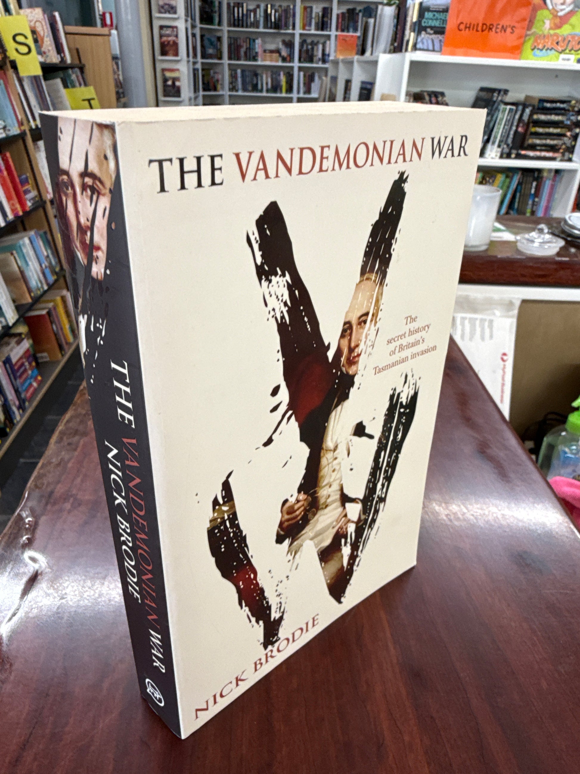 The Vandemonian War: The Secret History of Britain's Tasmanian invasion