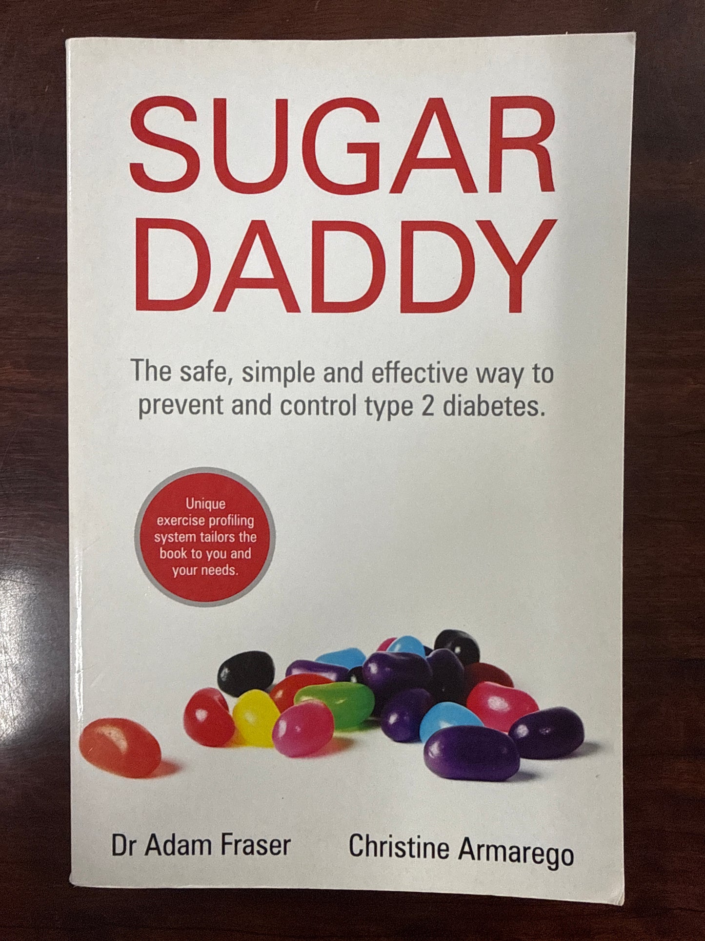 Sugar Daddy: The Safe Simple and Effective Way to Prevent and Control Type 2 Diabetes