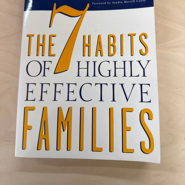 The 7 Habits of Highly Effective Families: Creating a Nurturing Family in a Turbulent World