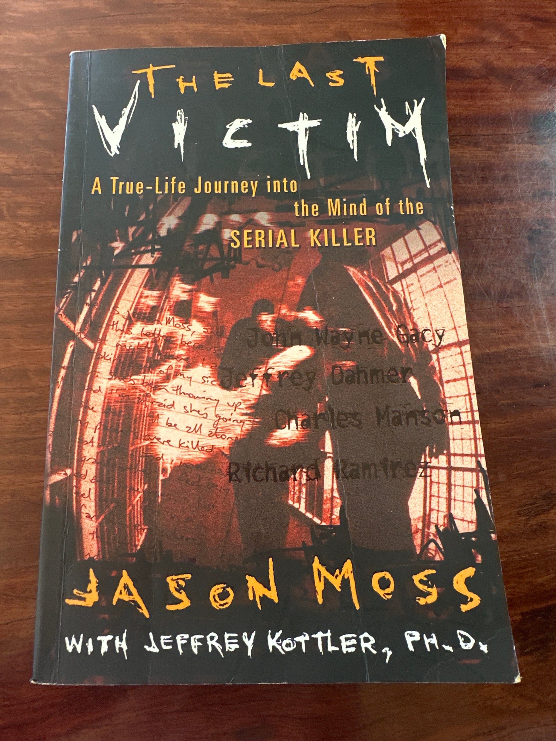 The Last Victim: A True-Life Journey into the Mind of a Serial Killer