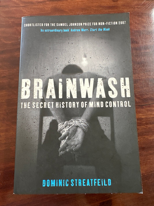 Brainwash: The Secret History of Mind Control by Dominic Streatfeild front cover