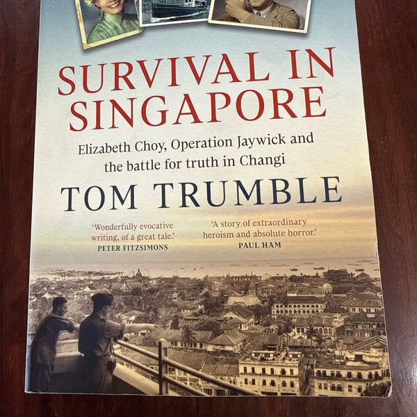 Survival in Singapore: The triumph and tragedy of Australia's greatest commando operation