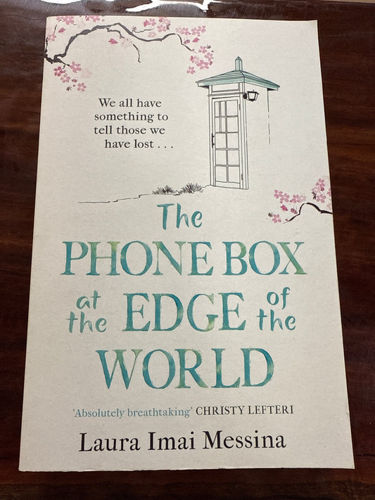 The Phone Box at the Edge of the World: A moving story of grief, love and hope