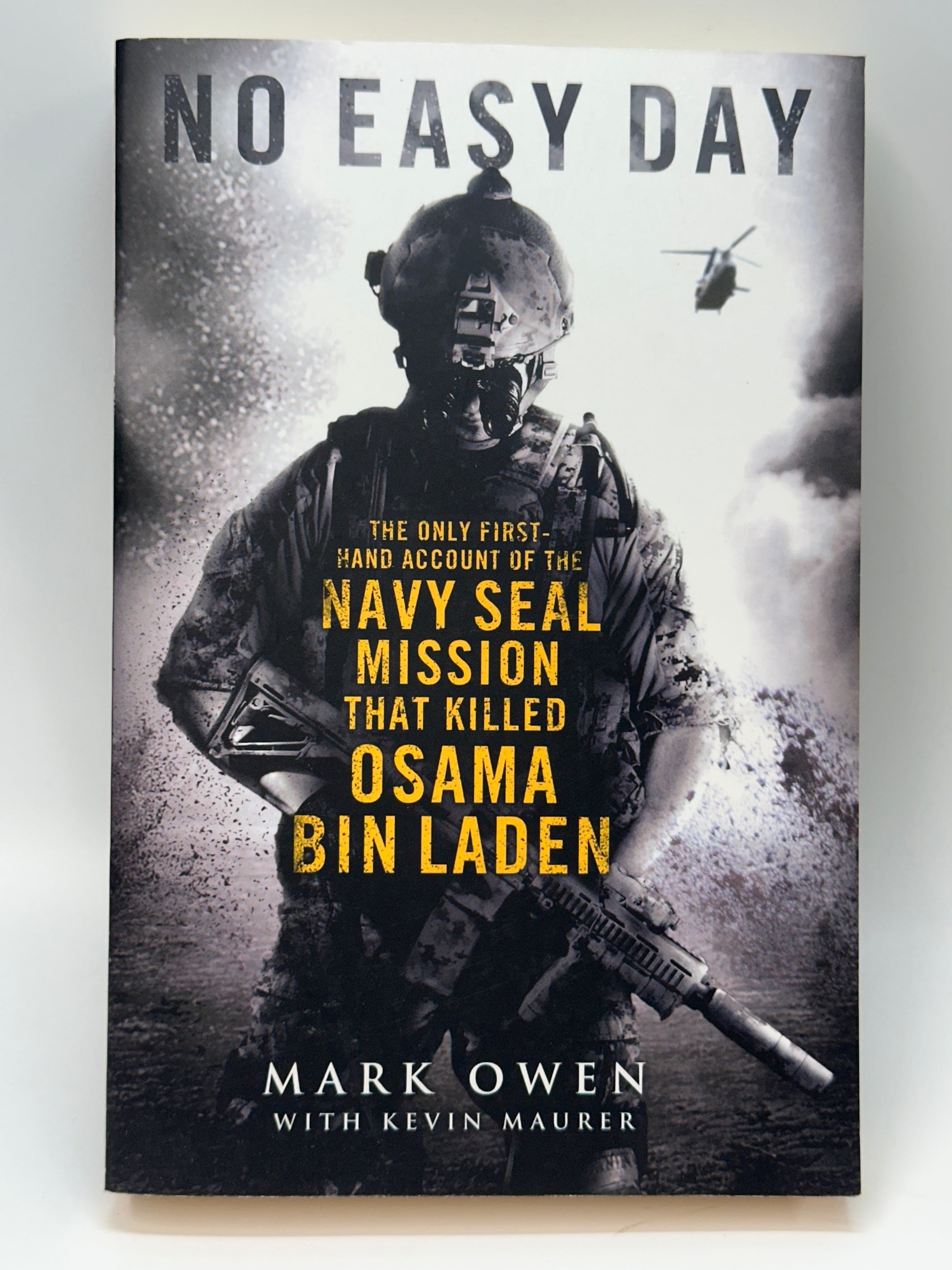 No Easy Day: The Only First-hand Account of the Navy Seal Mission that Killed Osama Bin Laden