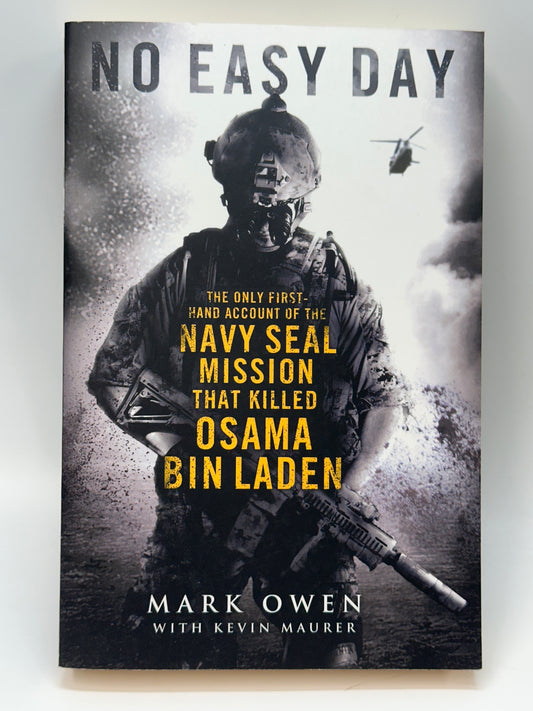 No Easy Day: The Only First-hand Account of the Navy Seal Mission that Killed Osama Bin Laden