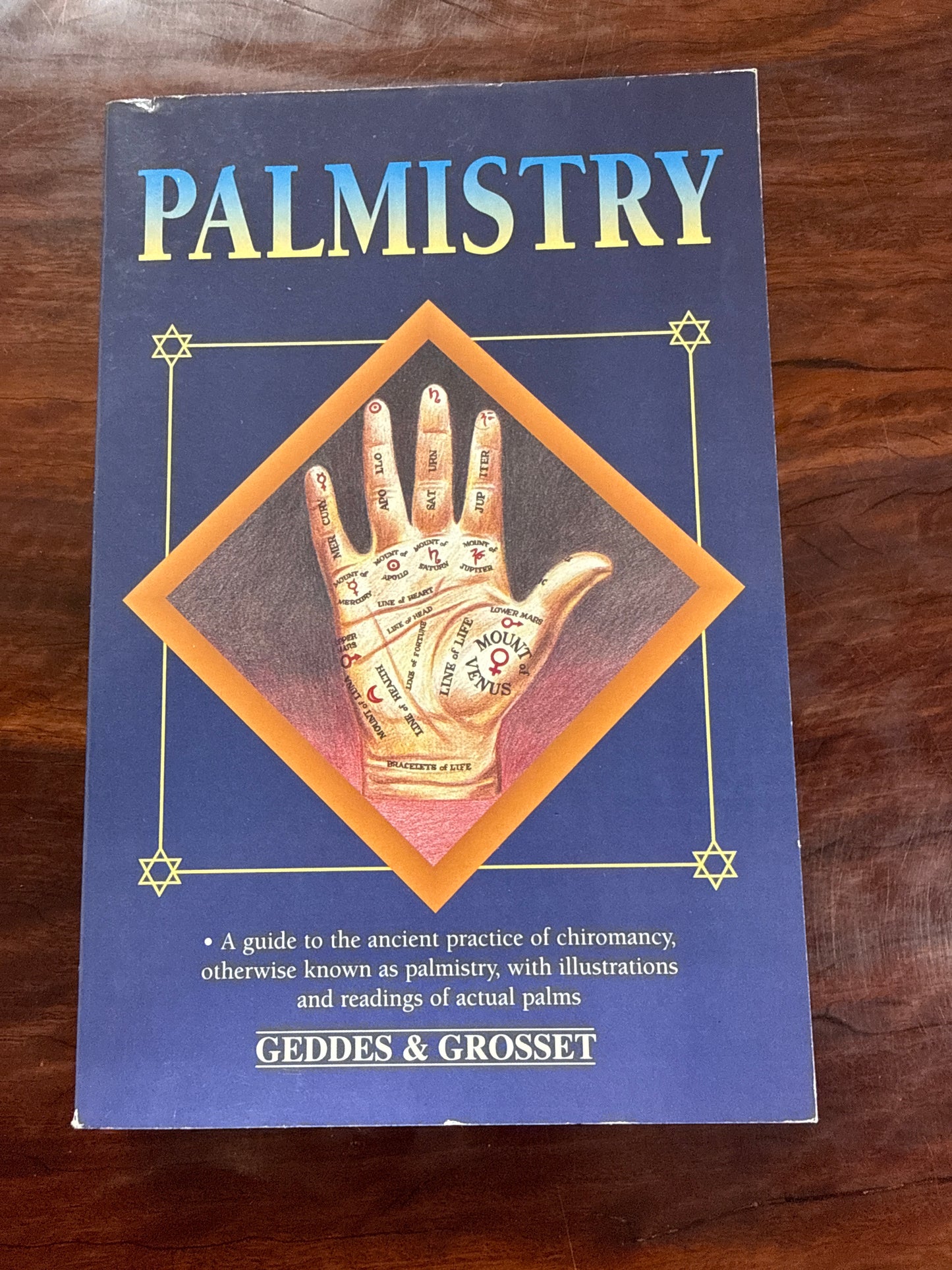 Palmistry: A guide to the ancient practice of chiromancy, otherwise known as palmistry, with illustrations and readings of actual palms