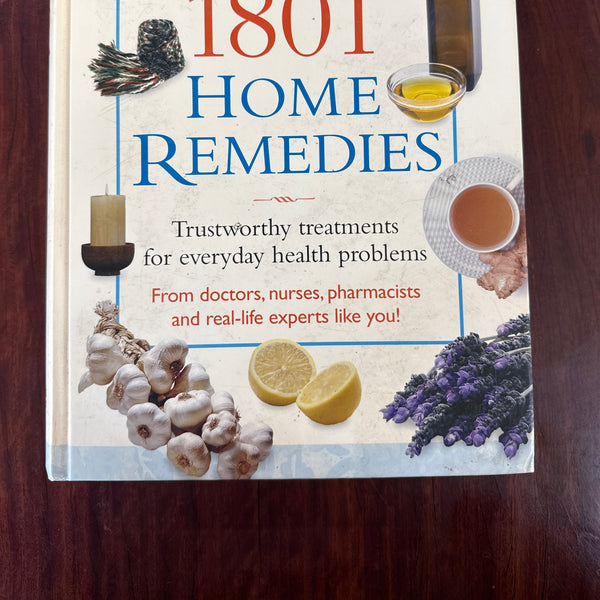 1801 Home Remedies - Trustworthy Treatments For Everyday Health Problems
